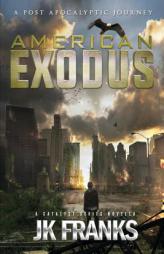 American Exodus: A Post Apocalyptic Journey (Catalyst) by J. K. Franks Paperback Book