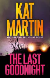 The Last Goodnight: A Riveting New Thriller (Blood Ties) by Kat Martin Paperback Book