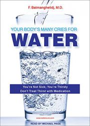 Your Body's Many Cries For Water by F. Batmanghelidj Paperback Book
