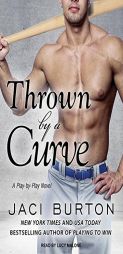 Thrown by a Curve (Play By Play) by Jaci Burton Paperback Book