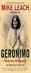 Geronimo: Leadership Strategies of an American Warrior by Mike Leach Paperback Book