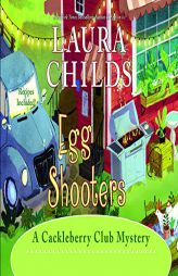 Egg Shooters (Cackleberry, 9) by Laura Childs Paperback Book