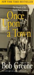 Once Upon a Town: The Miracle of the North Platte Canteen by Bob Greene Paperback Book