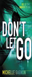 Don't Let Go by Michelle Gagnon Paperback Book