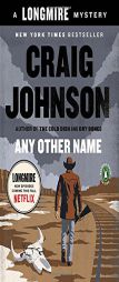 Any Other Name: A Longmire Mystery by Craig Johnson Paperback Book