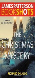 The Christmas Mystery: A Detective Luc Moncrief Story (BookShots) by James Patterson Paperback Book