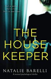 The Housekeeper: A twisted psychological thriller by Natalie Barelli Paperback Book