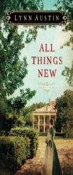 All Things New by Lynn N. Austin Paperback Book