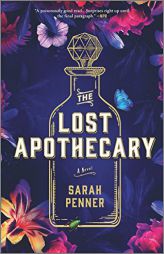 The Lost Apothecary: A Novel by Sarah Penner Paperback Book