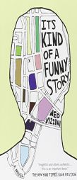 It's Kind of a Funny Story by Ned Vizzini Paperback Book