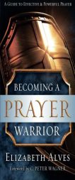 Becoming a Prayer Warrior by Elizabeth Alves Paperback Book