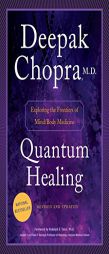 Quantum Healing (Revised and Updated): Exploring the Frontiers of Mind/Body Medicine by Deepak Chopra Paperback Book
