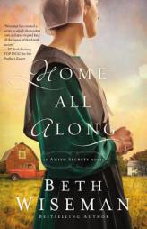 Home All Along (An Amish Secrets Novel) by Beth Wiseman Paperback Book