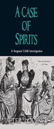 A Case of Spirits: A Sergeant Cribb Investigation by Peter Lovesey Paperback Book