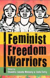 Feminist Freedom Warriors by Chandra Talpede Mohanty Paperback Book