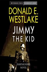 Jimmy the Kid: A Dortmunder Novel by Donald E. Westlake Paperback Book