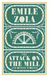 Attack on the Mill and Other Stories by Emile Zola Paperback Book