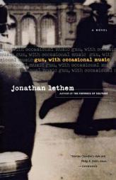 Gun, with Occasional Music by Jonathan Lethem Paperback Book