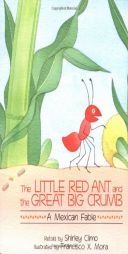 The Little Red Ant and the Great Big Crumb by Shirley Climo Paperback Book