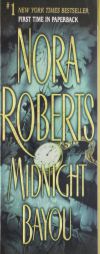 Midnight Bayou by Nora Roberts Paperback Book