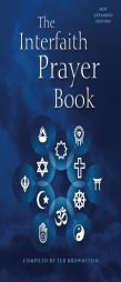 The Interfaith Prayer Book: New Expanded Edition by Ted Brownstein Paperback Book
