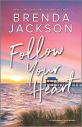 Follow Your Heart (Catalina Cove) by Brenda Jackson Paperback Book
