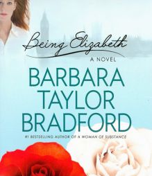 Being Elizabeth by Barbara Taylor Bradford Paperback Book