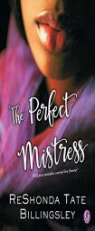 The Perfect Mistress by ReShonda Tate Billingsley Paperback Book
