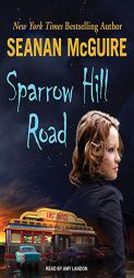 Sparrow Hill Road by Seanan McGuire Paperback Book