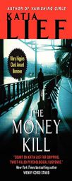 The Money Kill by Katia Lief Paperback Book