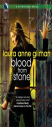 Blood from Stone (Retrievers, Book 6) by Laura Anne Gilman Paperback Book