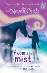 Never Girls #4: From the Mist (Disney Fairies) by Random House Disney Paperback Book