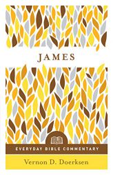 James- Everyday Bible Commentary by Vernon Doerksen Paperback Book