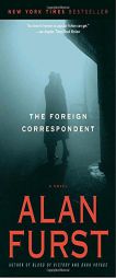 The Foreign Correspondent by Alan Furst Paperback Book