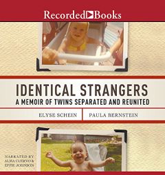 Identical Strangers: A Memoir of Twins Separated and Reunited by Paula Bernstein Paperback Book