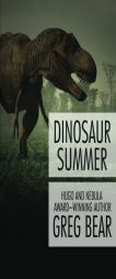 Dinosaur Summer by Greg Bear Paperback Book
