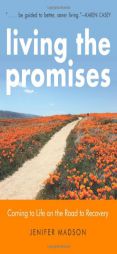 Living the Promises: Coming to Life on the Road to Recovery by Jenifer Madson Paperback Book