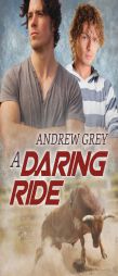 A Daring Ride by Andrew Grey Paperback Book