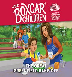 The Great Greenfield Bake-Off (Volume 158) (The Boxcar Children Mysteries) by Gertrude Chandler Warner Paperback Book
