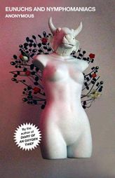 Eunuchs and Nymphomaniacs by Anonymous Paperback Book