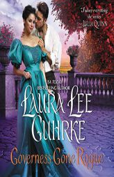 Governess Gone Rogue: A Novel: The Dear Lady Truelove Series, book 3 by Laura Lee Guhrke Paperback Book
