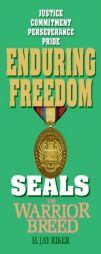 Seals the Warrior Breed: Enduring Freedom (Seals ,the Warrior Breed) by H. Jay Riker Paperback Book