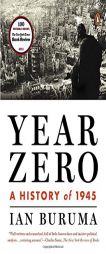 Year Zero: A History of 1945 by Ian Buruma Paperback Book