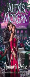 Honor's Price: A Warriors of the Mist Novel by Alexis Morgan Paperback Book