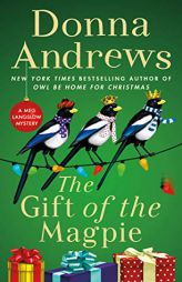 The Gift of the Magpie: A Meg Langslow Mystery (Meg Langslow Mysteries, 28) by Donna Andrews Paperback Book