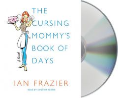 The Cursing Mommy's Book of Days by Ian Frazier Paperback Book