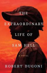 The Extraordinary Life of Sam Hell by Robert Dugoni Paperback Book