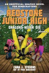 Dragons Never Die: Redstone Junior High #3 by Cara J. Stevens Paperback Book
