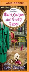 Haunt Couture and Ghosts Galore (Haunted Vintage Mysteries) by Rose Pressey Paperback Book