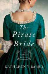 The Pirate Bride: Daughters of the Mayflower - Book 2 by Kathleen Y'Barbo Paperback Book